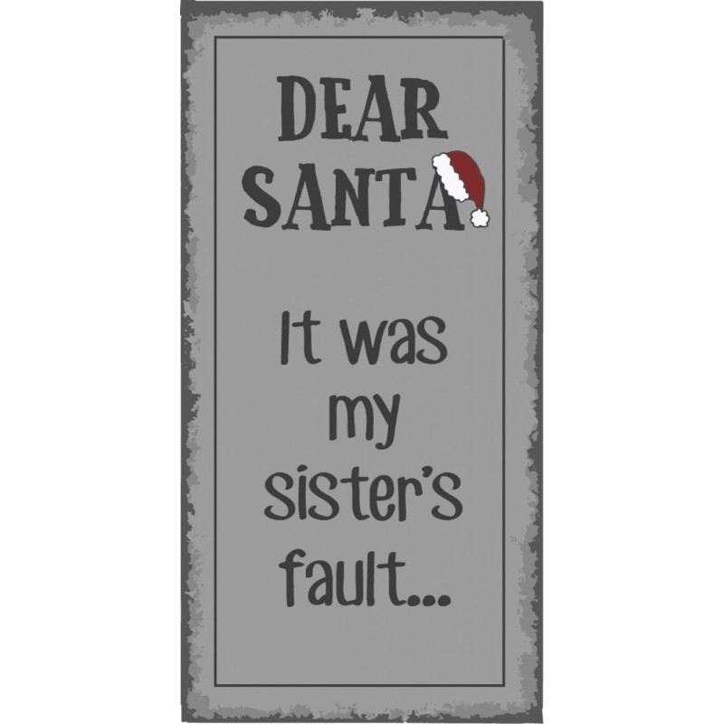 Magnet Dear Santa It was my sister's fault